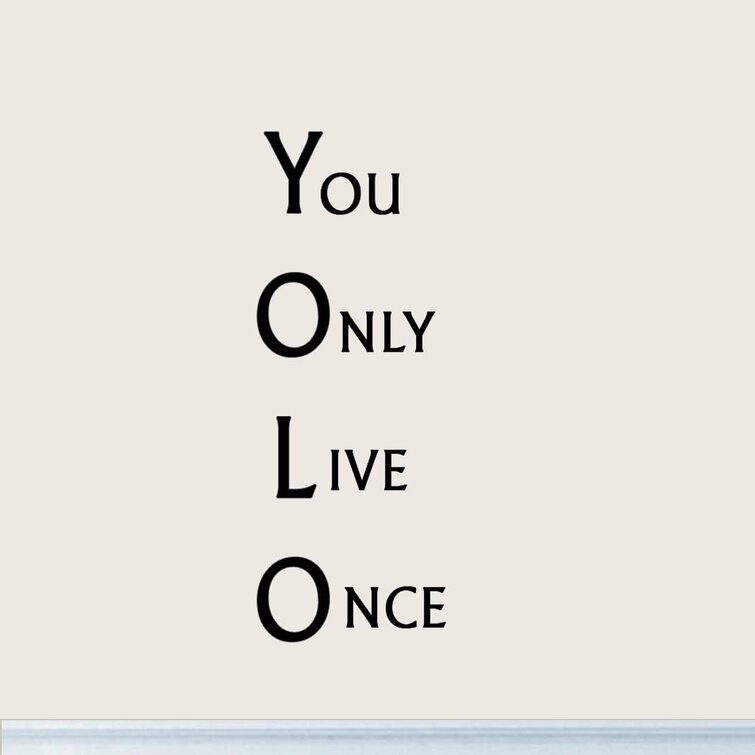 you only live once images